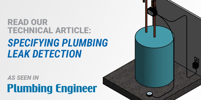 Read our technical article on specifying plumbing leak detection